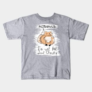 Methimals - I'm not fat, just chonky Kids T-Shirt